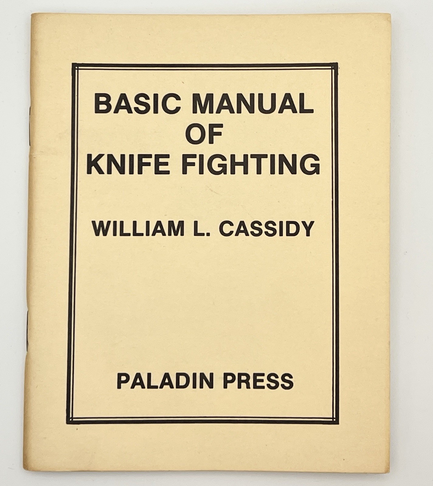 Basic Manual of Knife Fighting by William L. Cassidy (1978)