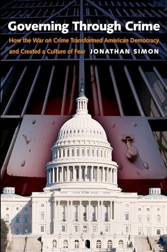 Governing Through Crime: How the War on Crime Transformed Amer…