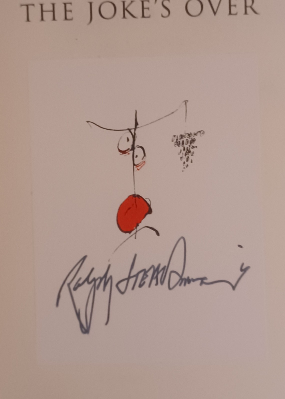 Signed – The Joke’s Over, Ralph Steadman. Gonzo – Hunter Thompson 1st Printing.