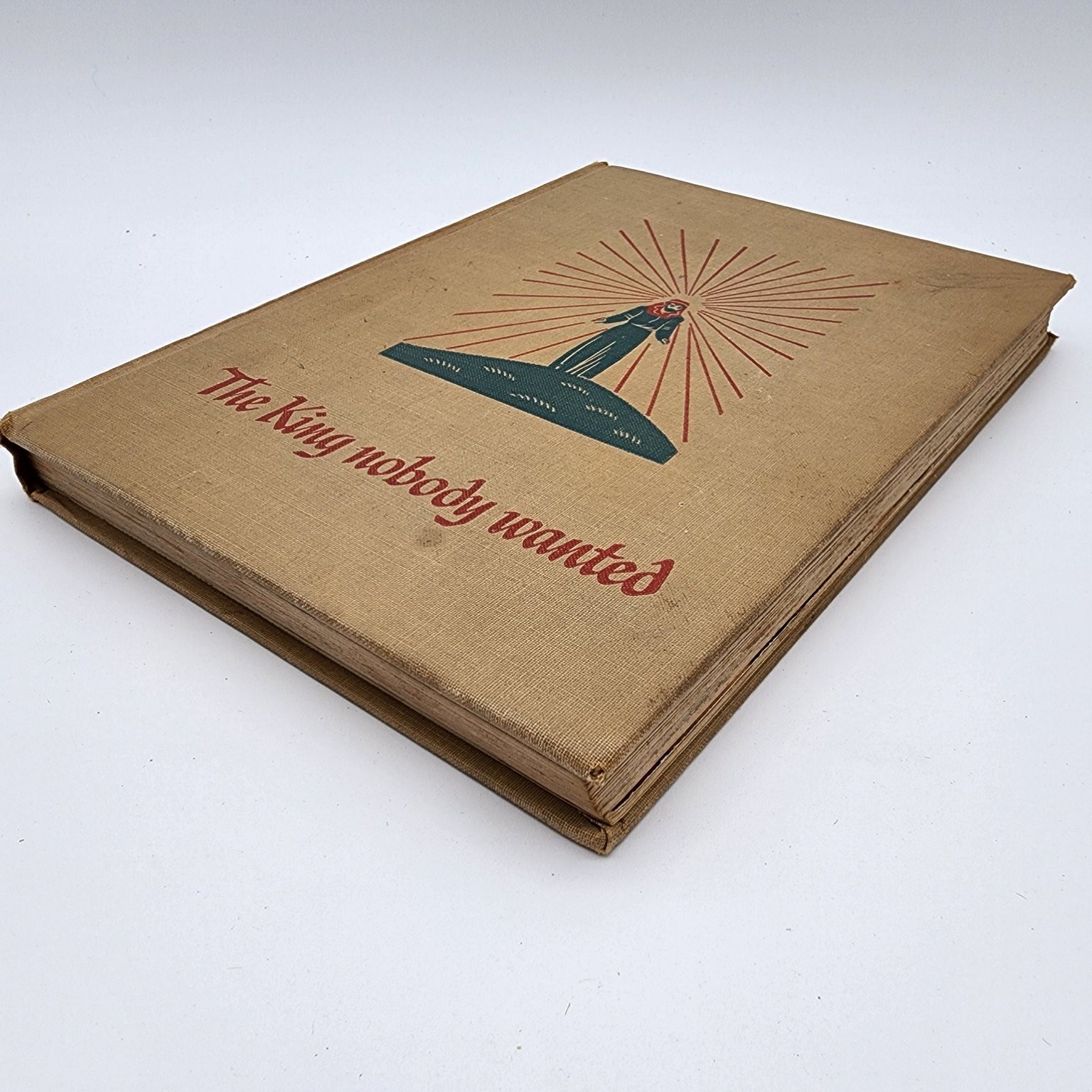 The King Nobody Wanted Langford 1948 First Illustrated Westminster Press