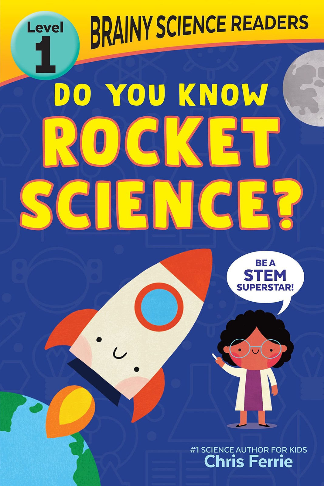 Brainy Science Readers: Do You Know Rocket Science?: Learn to Read with the…