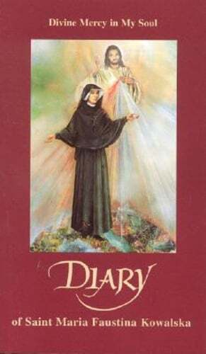 Diary of Saint Maria Faustina Kowalska: Divine Mercy in My Soul by Kowalska