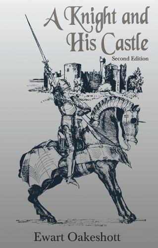 Ewart Oakeshott A Knight and his Castle (Paperback) (UK IMPORT)