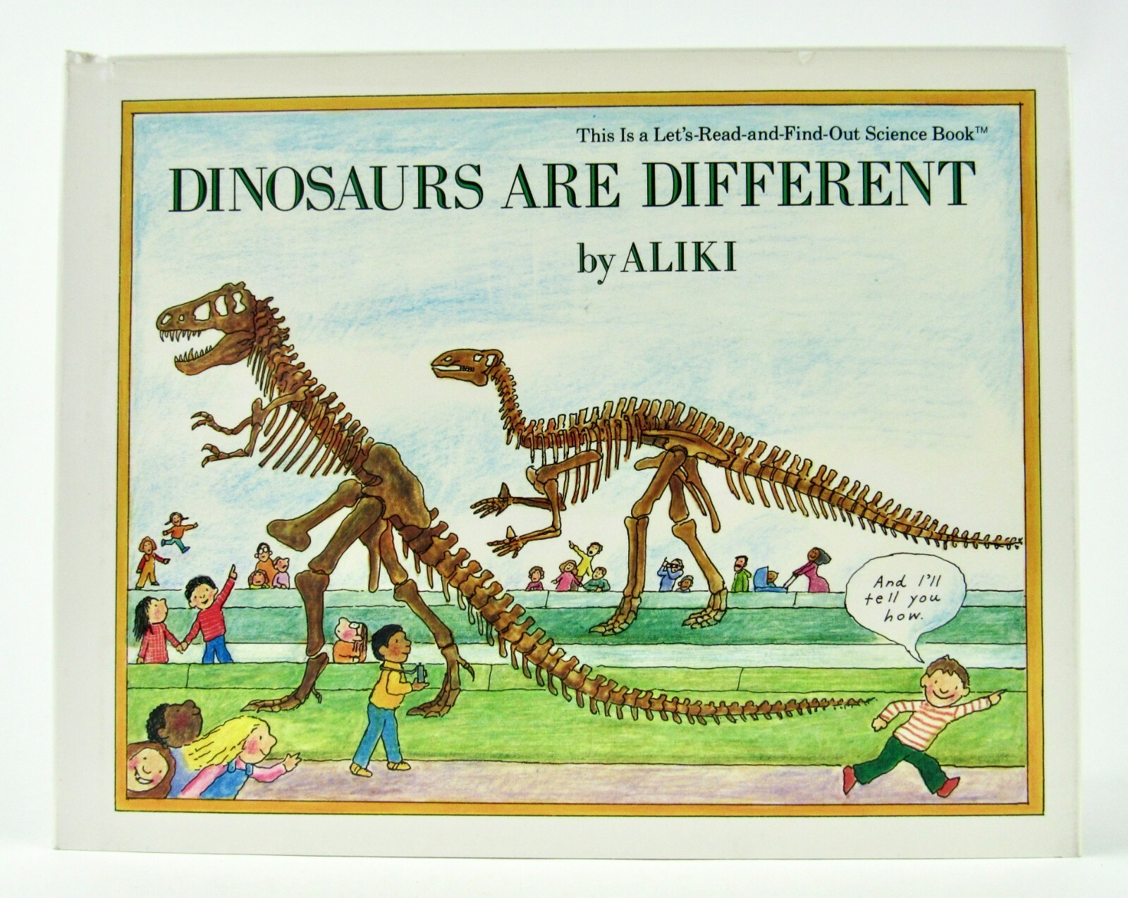 DINOSAURS ARE DIFFERENT by Aliki 1985 1st Let’s Read and Find Out Science EXC L1