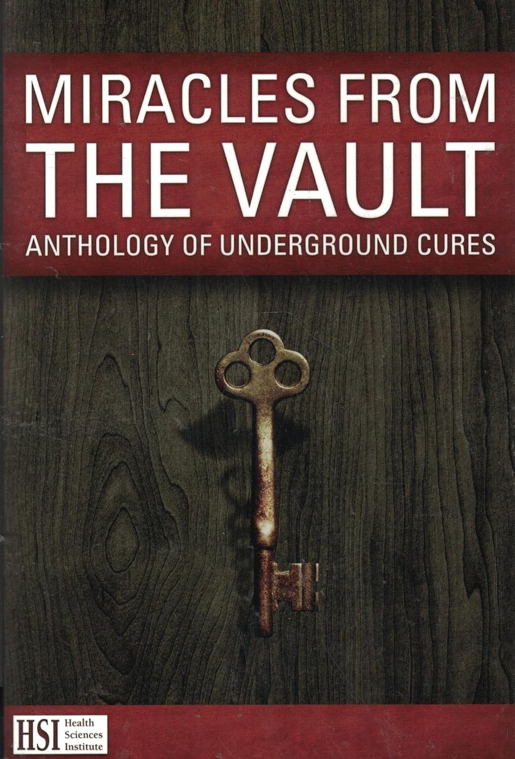 Health science institute MIRACLES FROM THE VAULT Anthology of Underground Cu…