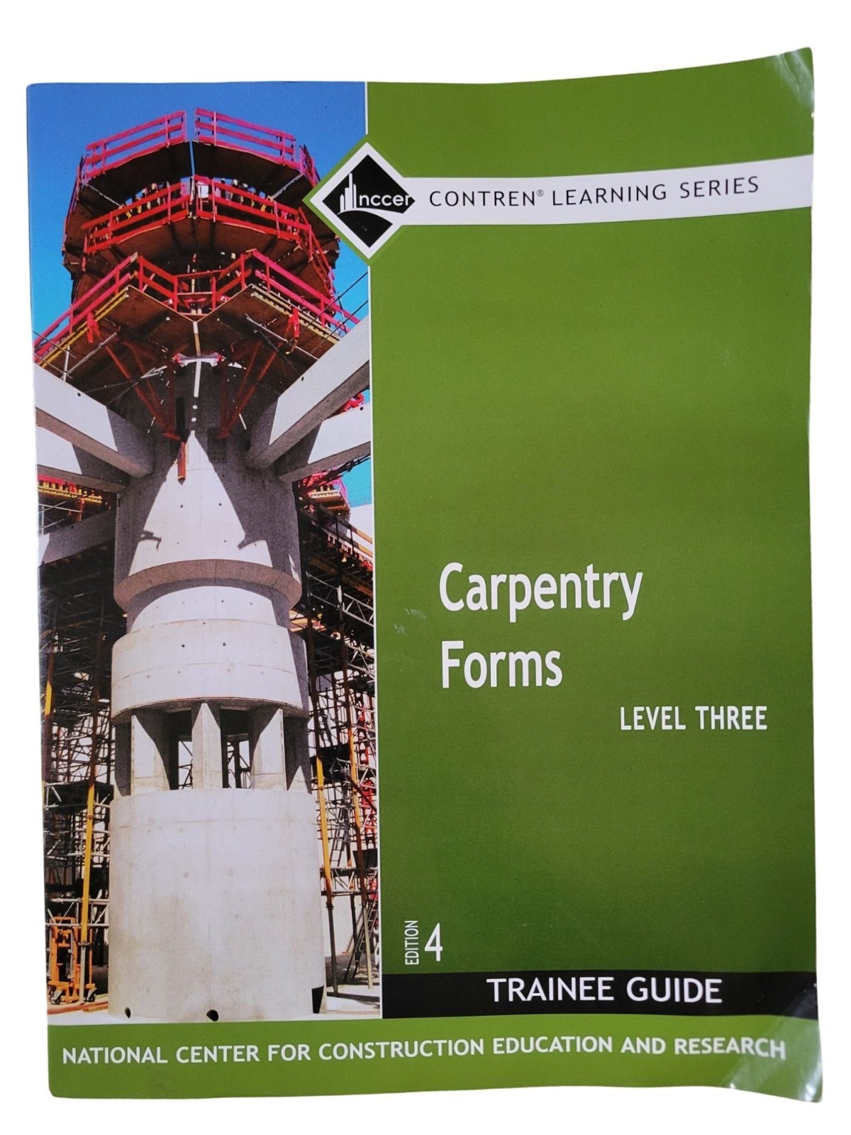 Carpentry Forms Level 3 Trainee Guide 4th Ed (Contren Learning Series) by NCCER