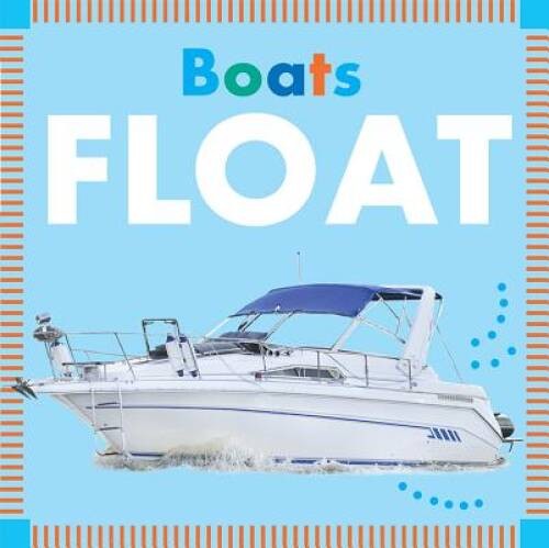 Boats Float (Amicus Ink Board Books) – Board book By Glaser, Rebecca – VERY GOOD