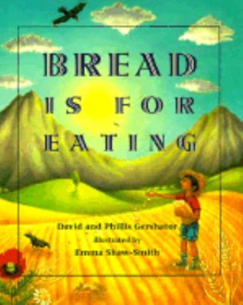 Bread Is for Eating Hardcover David, Gershator, Phillis Gershator