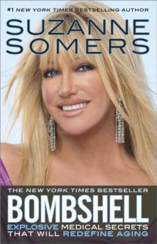 Bombshell: Explosive Medical Secrets That Will Redefine Aging – Paperback – GOOD