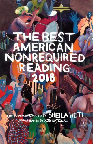 The Best American Nonrequired Reading 201- Sheila Heti, 9781328465818, paperback