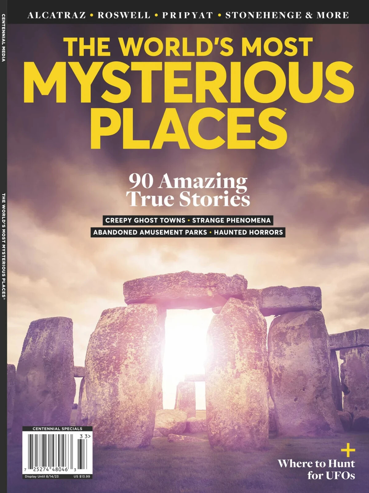 CENTENNIAL MEDIA | THE WORLD’S MOST MYSTERIOUS PLACES | 90 AMAZING TRUE STORIES