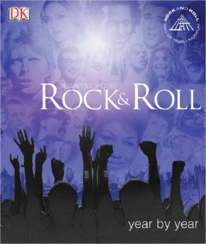 Rock and Roll Year By Year – Paperback By Crampton, Luke – GOOD