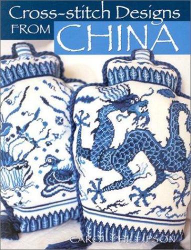 Cross-Stitch Designs From China, Phillipson, Carol, NEW Paper Back