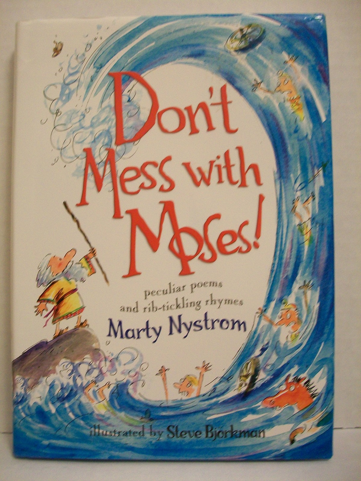 Don’t Mess With Moses: Peculiar Poems And Rib-Tickling Rhymes – hardcover Ny…