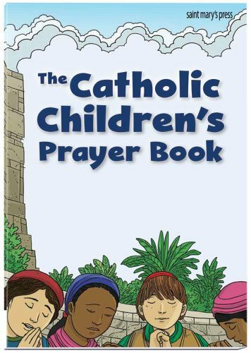 The Catholic Children’s Prayer Book by Saint Mary’s Press