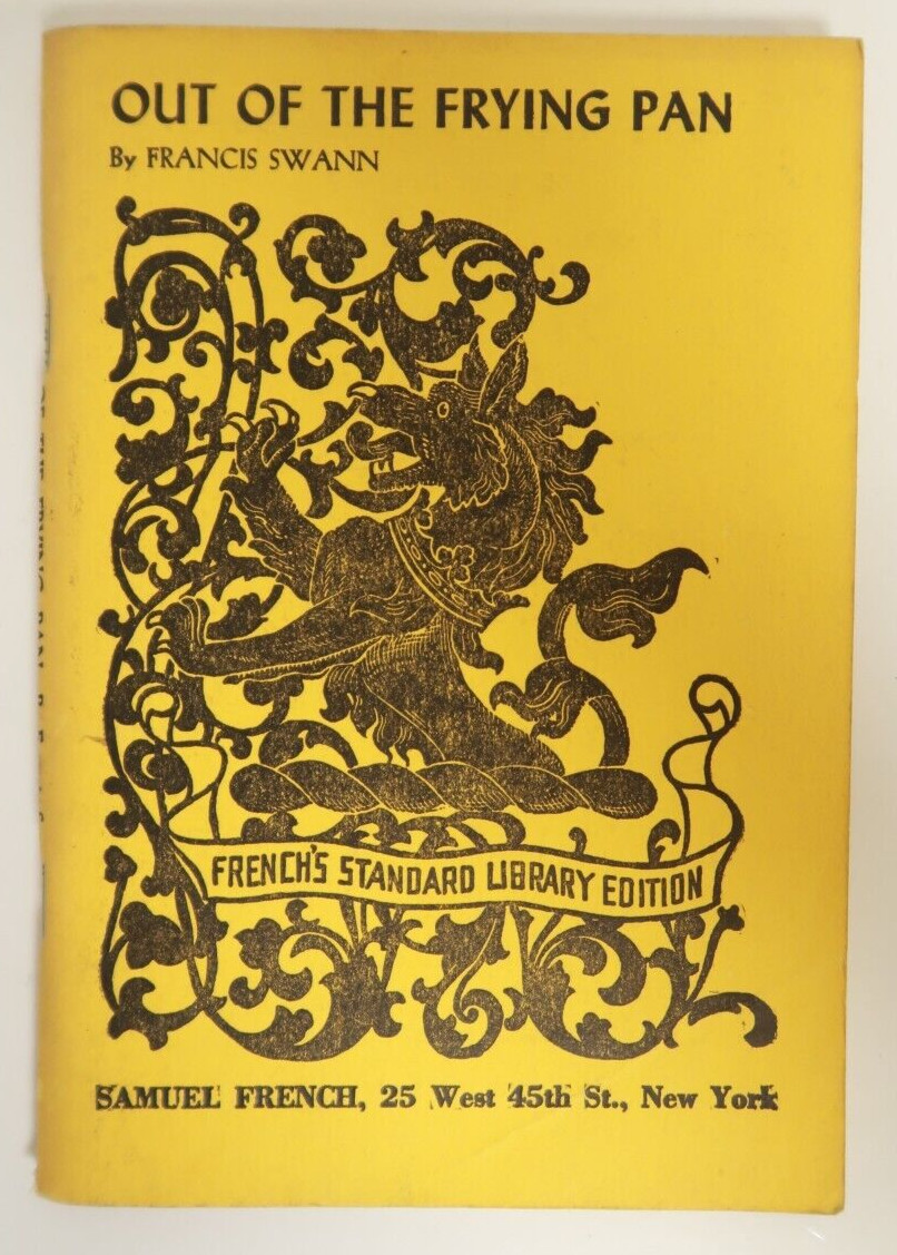 Out of The Frying Pan by Francis Swann Samuel French Library Edition Book