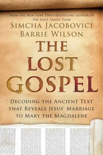 The Lost Gospel: Decoding the Ancient Text that Reveals Jesus Marri – VERY GOOD