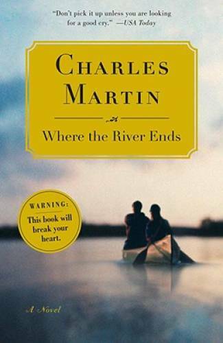 Where the River Ends – Paperback By Martin, Charles – GOOD