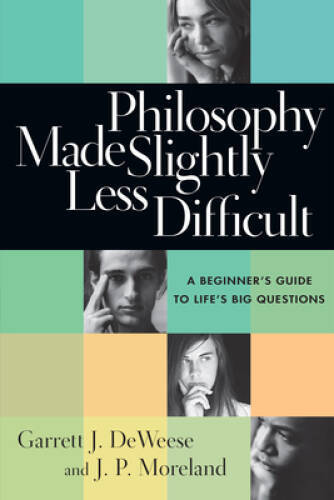Philosophy Made Slightly Less Difficult: A Beginner’s Guide to Life’ – VERY GOOD