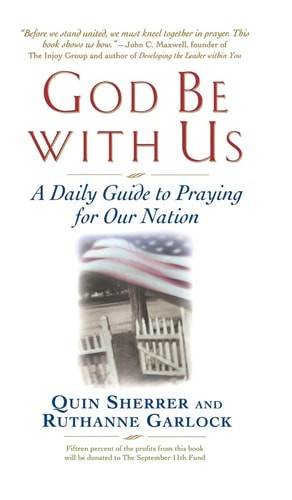 God Be with Us: A Daily Guide to Praying for Our Nation by Garlock, Ruthanne,Sh