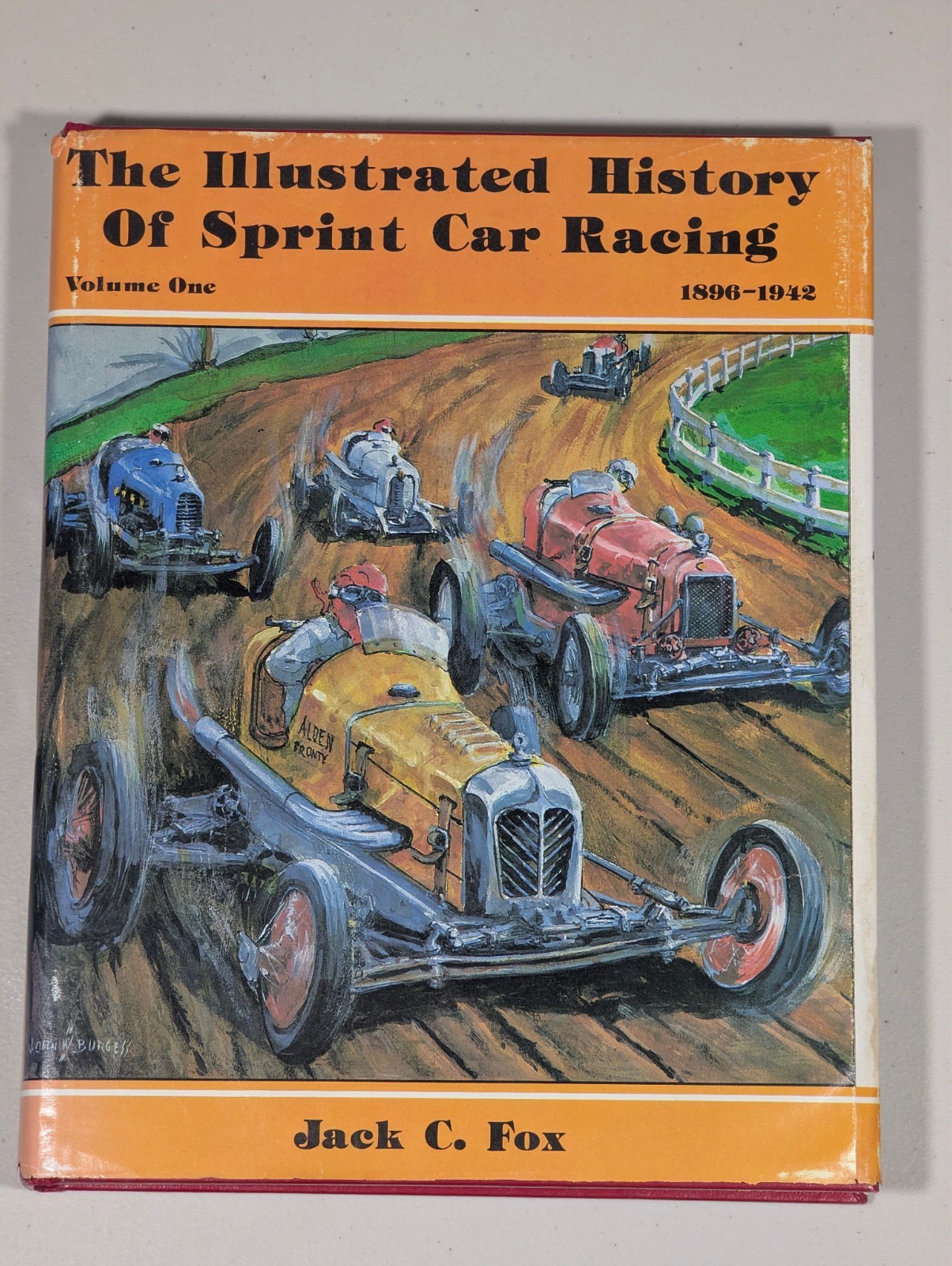 SIGNED The Illustrated History of Sprint Car Racing Vol 1 (1896-1942) Jack C Fox