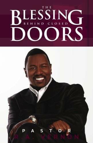 The Blessing Behind Closed Doors – Paperback By Pastor R.A. Vernon – GOOD