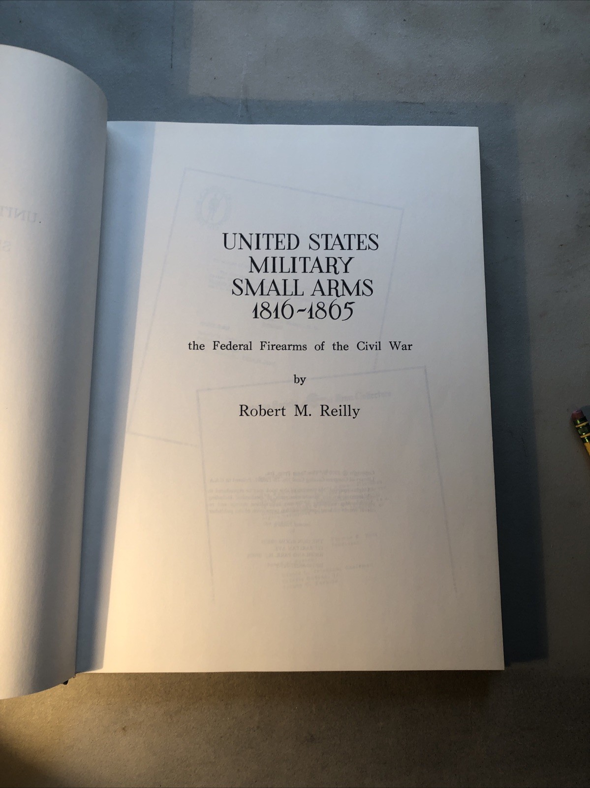 United States Military Small Arms 1816-1865 Robert M. Reilly Hardback 1970 US