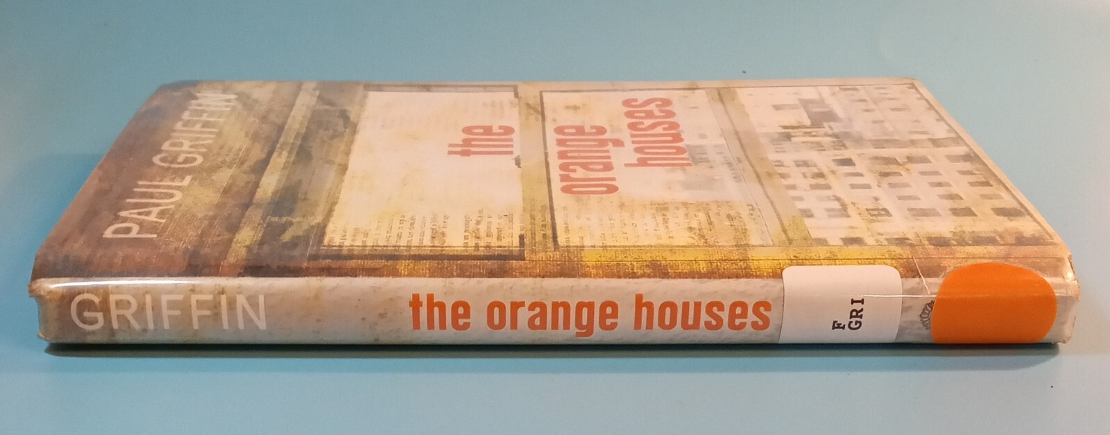 The Orange Houses. Book. Paul Griffin. Library Book. 2009. 147 Pages