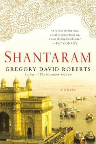 Shantaram : A Novel by Gregory David Roberts (2005, Trade Paperback)