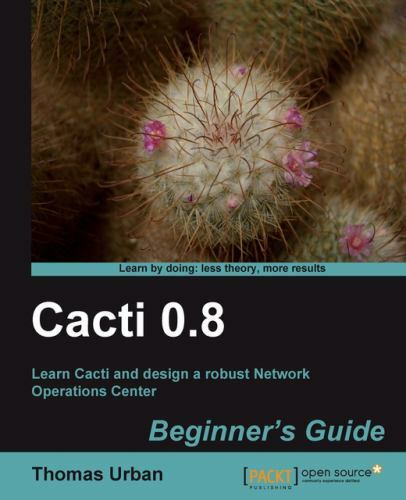 Cacti 0.8 Beginner’s Guide, Paperback by Urban, Thomas, Like New Used, Free s…