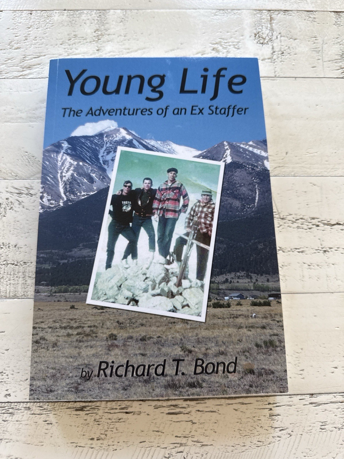 Young Life The Adventures of an Ex Staffer Richard T Bond 2016 SC Memoir PB