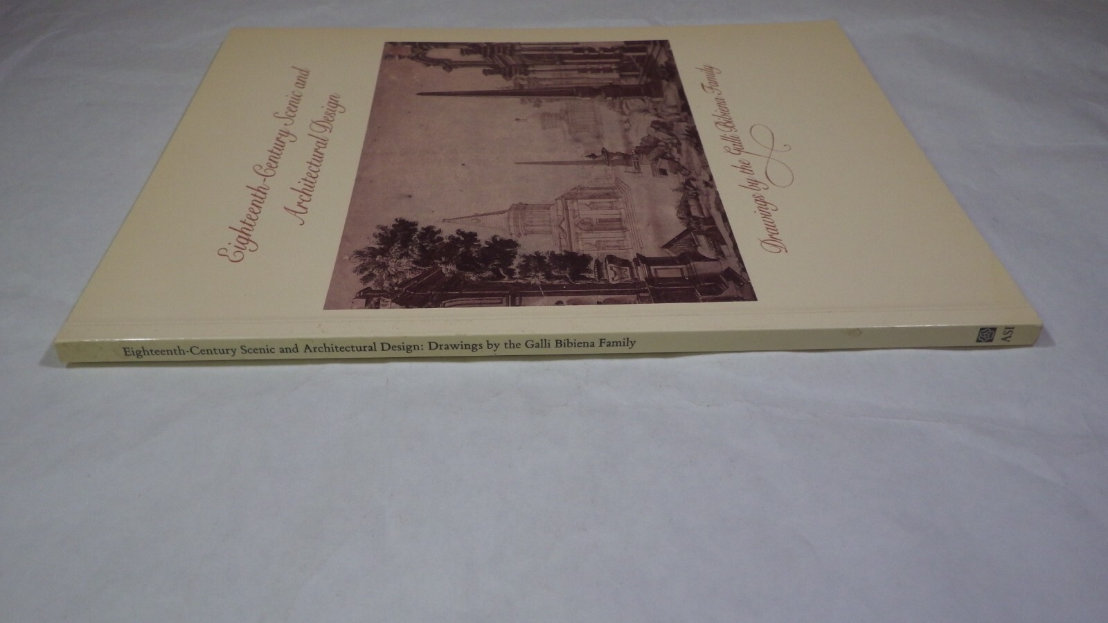 EIGHTEENTH-CENTURY SCENIC AND ARCHITECTURAL DESIGN: By Maria Alice Beaumont