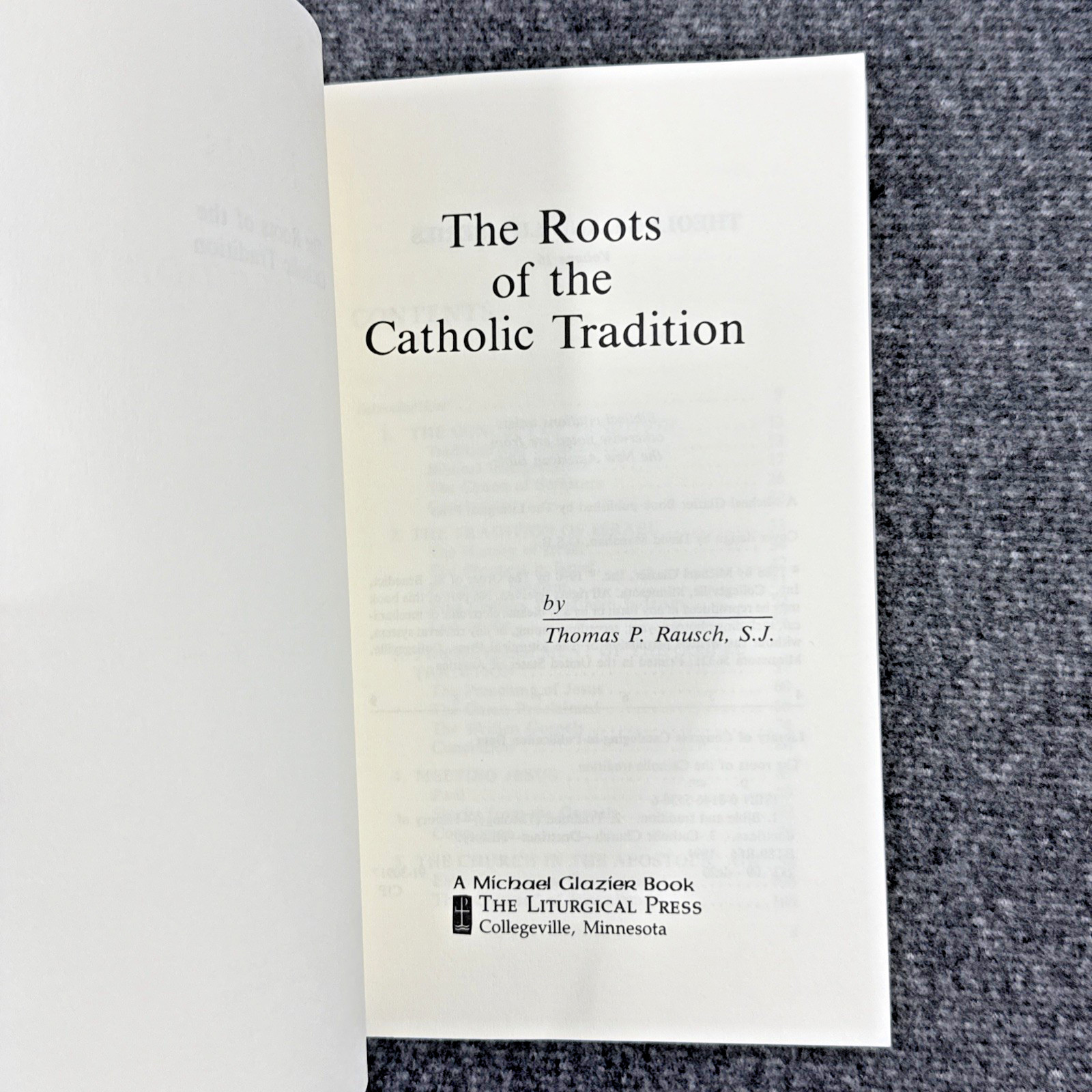The Roots of The Catholic Tradition Thomas Rausch Theology The Liturgical Press