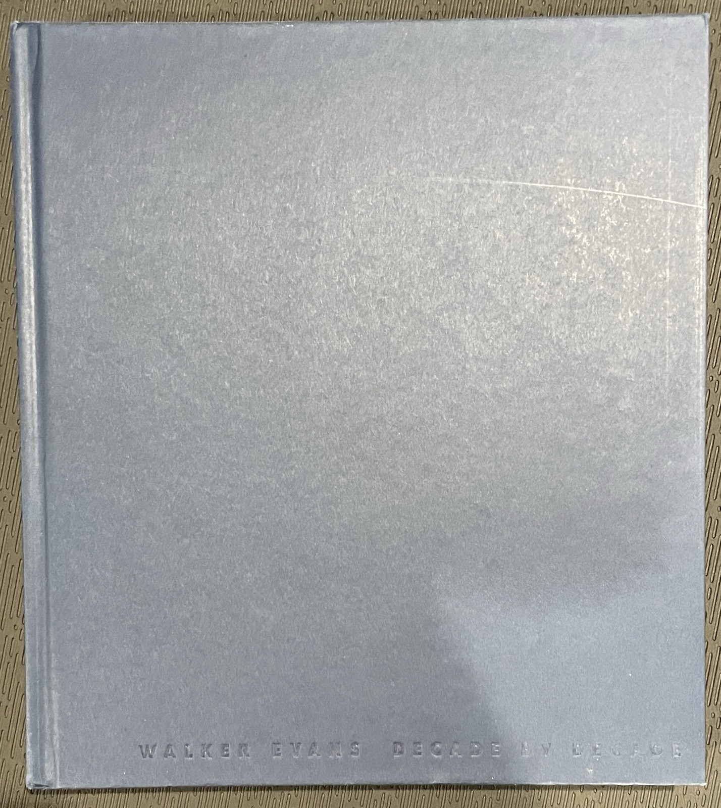 WALKER EVANS: DECADE BY DECADE by James Crump (2010, HC)