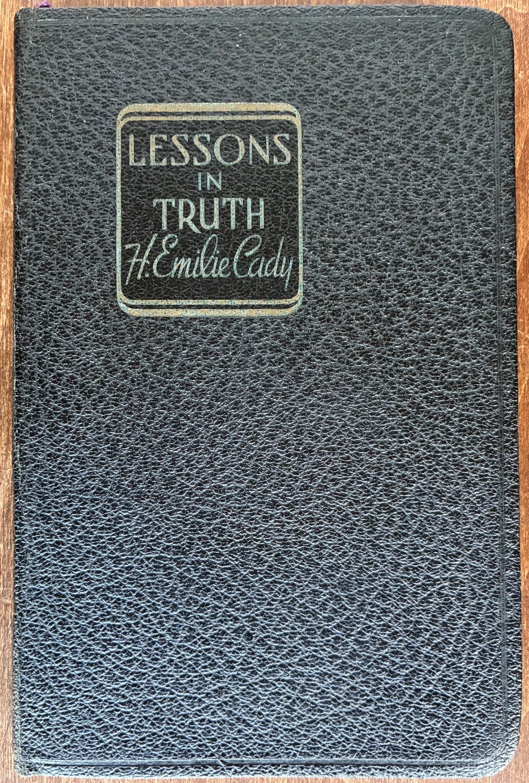 Lessons In Truth, H. Emilie Cady 1938 Christianity (W. D. Gann Reading List) HC