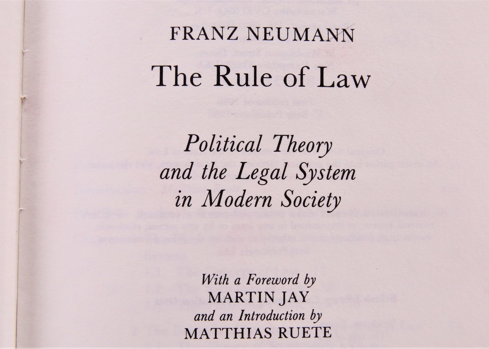The Rule of Law: Political Theory and the Legal System in by Franz L. Neumann