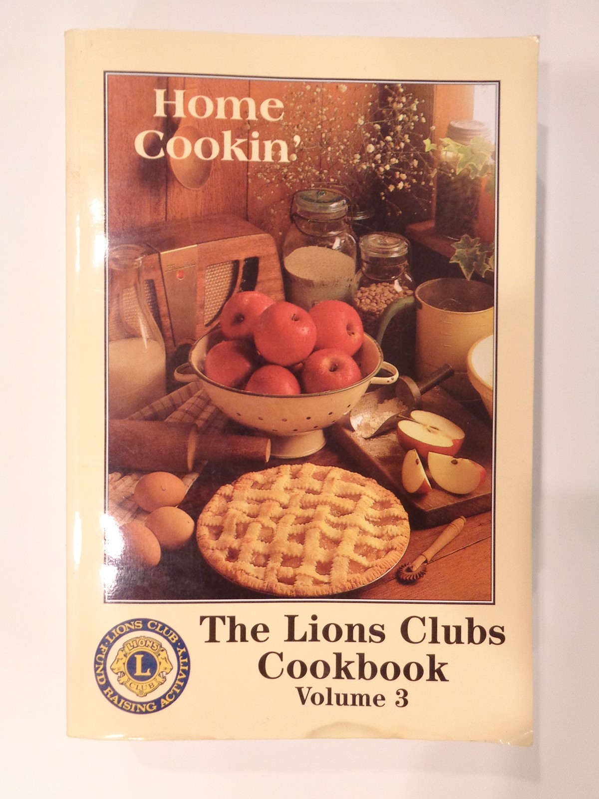 Home Cookin’ (The Lions Clubs Cookbook, Volume 3)