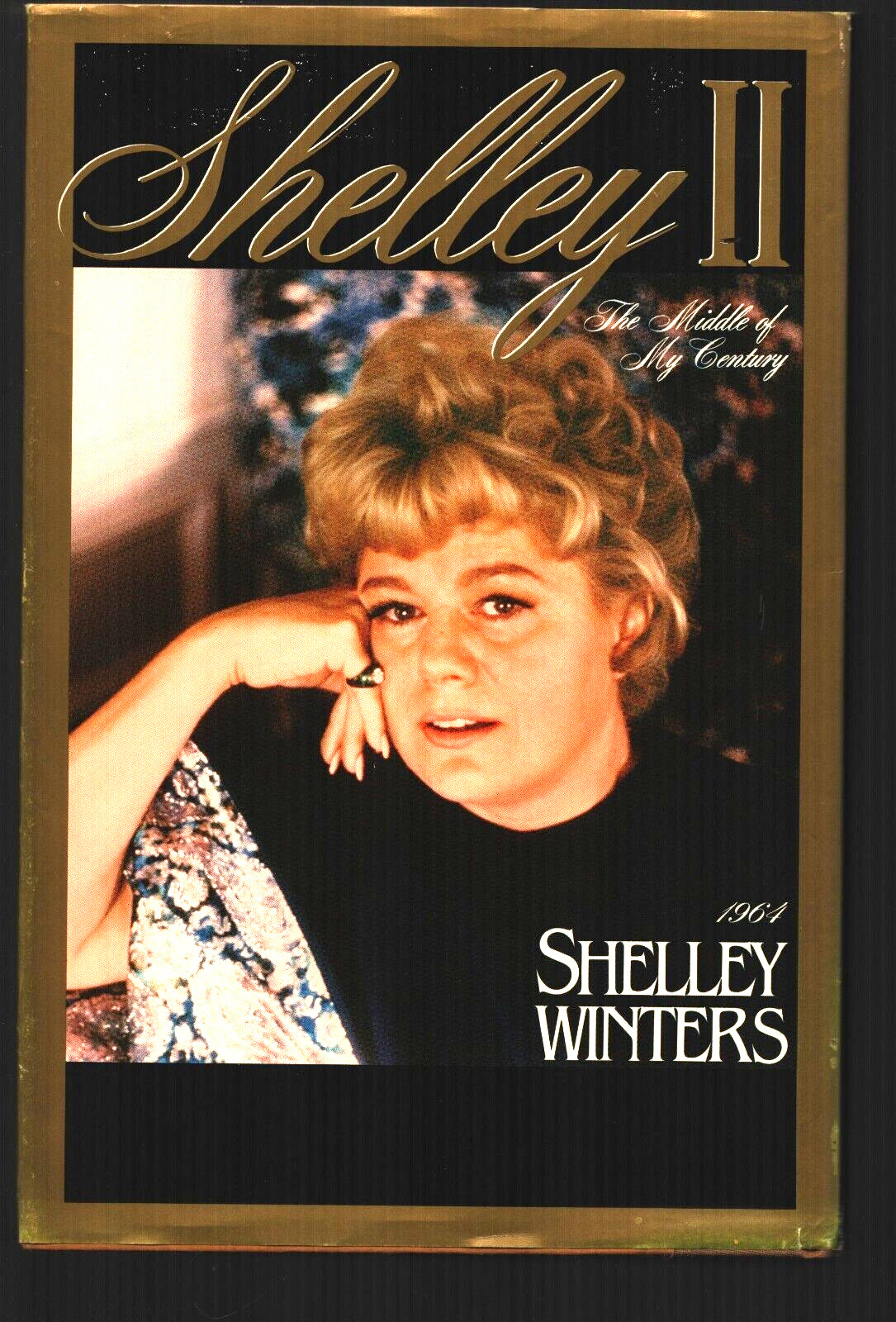 Shelley II The Middle of My Century by Shelley Winters 1st Edition
