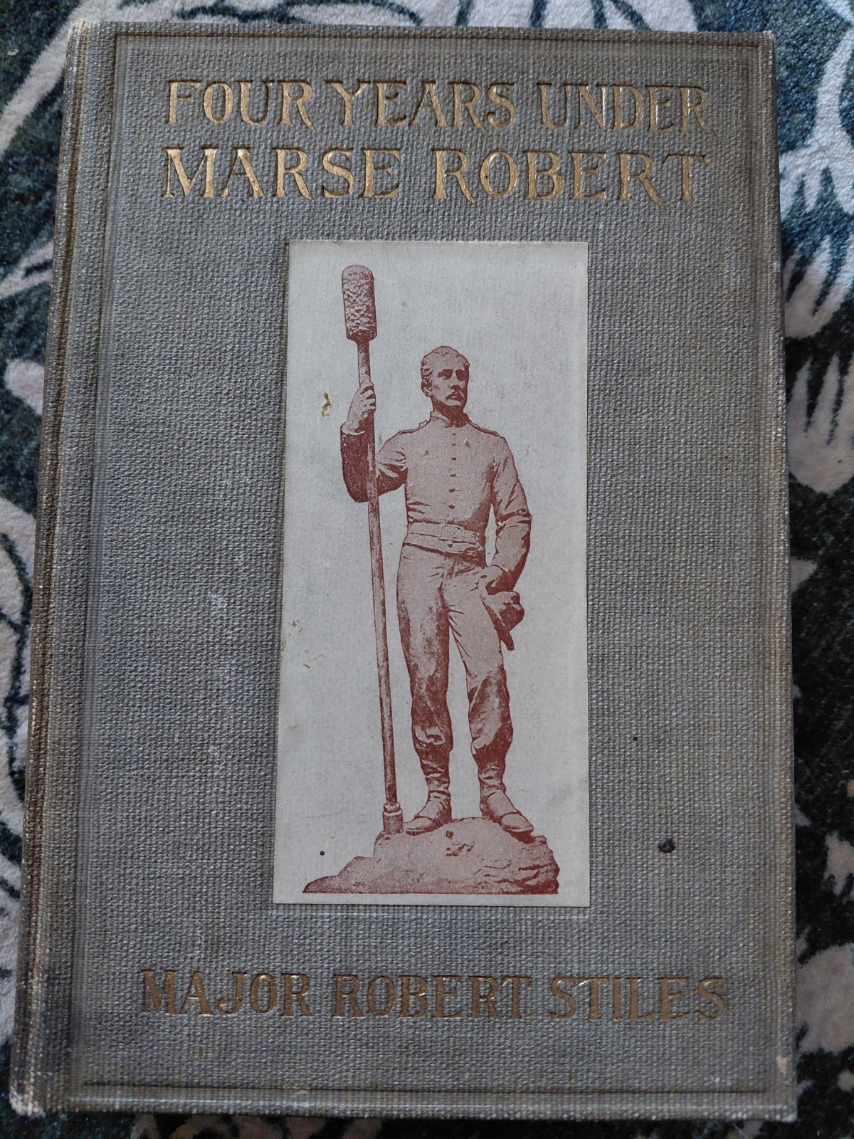 Robert Stiles. Four Years Under Marsh Robert; Civil War; Neale Publishing Co.