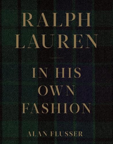 Alan Flusser Ralph Lauren: In His Own Fashion (Hardback) (UK IMPORT)