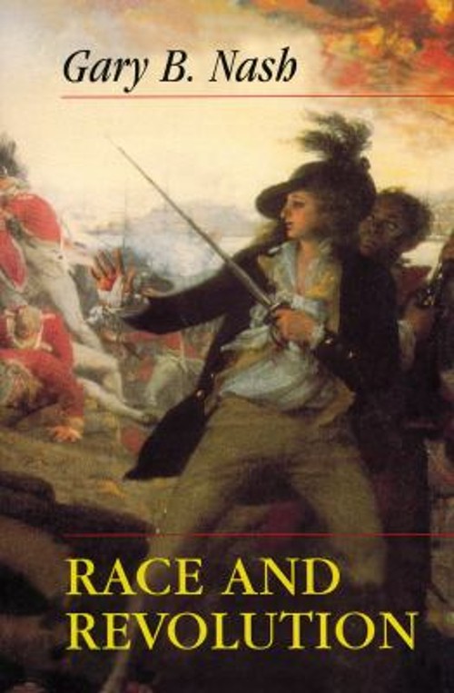Race and Revolution Paperback Gary B. Nash