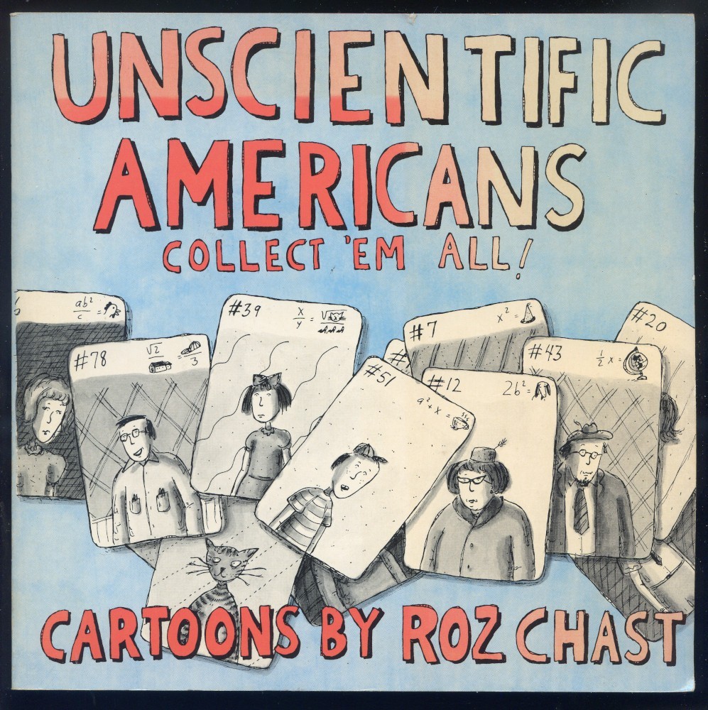 Unscientific Americans: Cartoons by Roz Chast-The Dial Press-1982