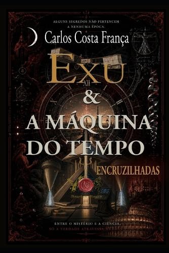Carlos Costa França Exu E A A Máquina Do Tempo (Paperback) (UK IMPORT)