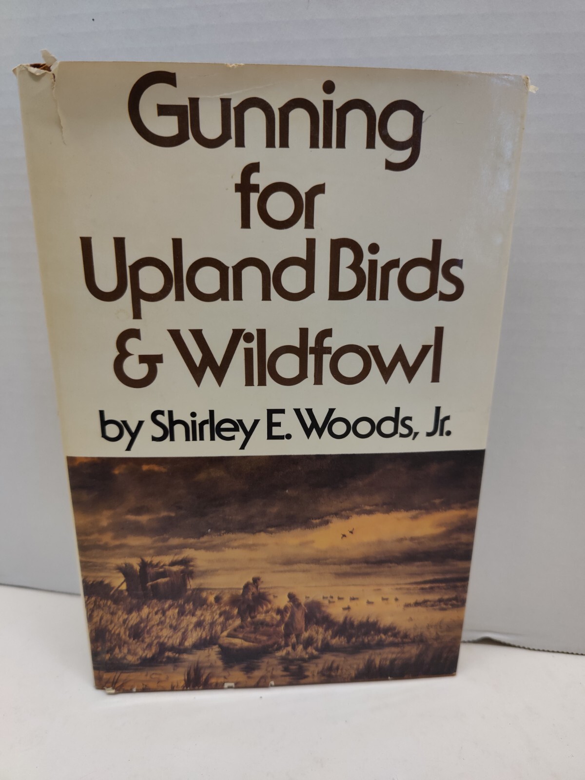 GUNNING FOR UPLAND BIRDS AND WILDFOWL By Shirley E. Woods – Hardcover 194 Pages