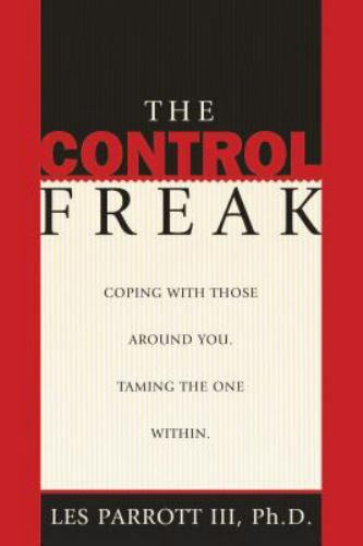 Control Freak by Les Parrott III (2000 Trade Paperback) EE 6912