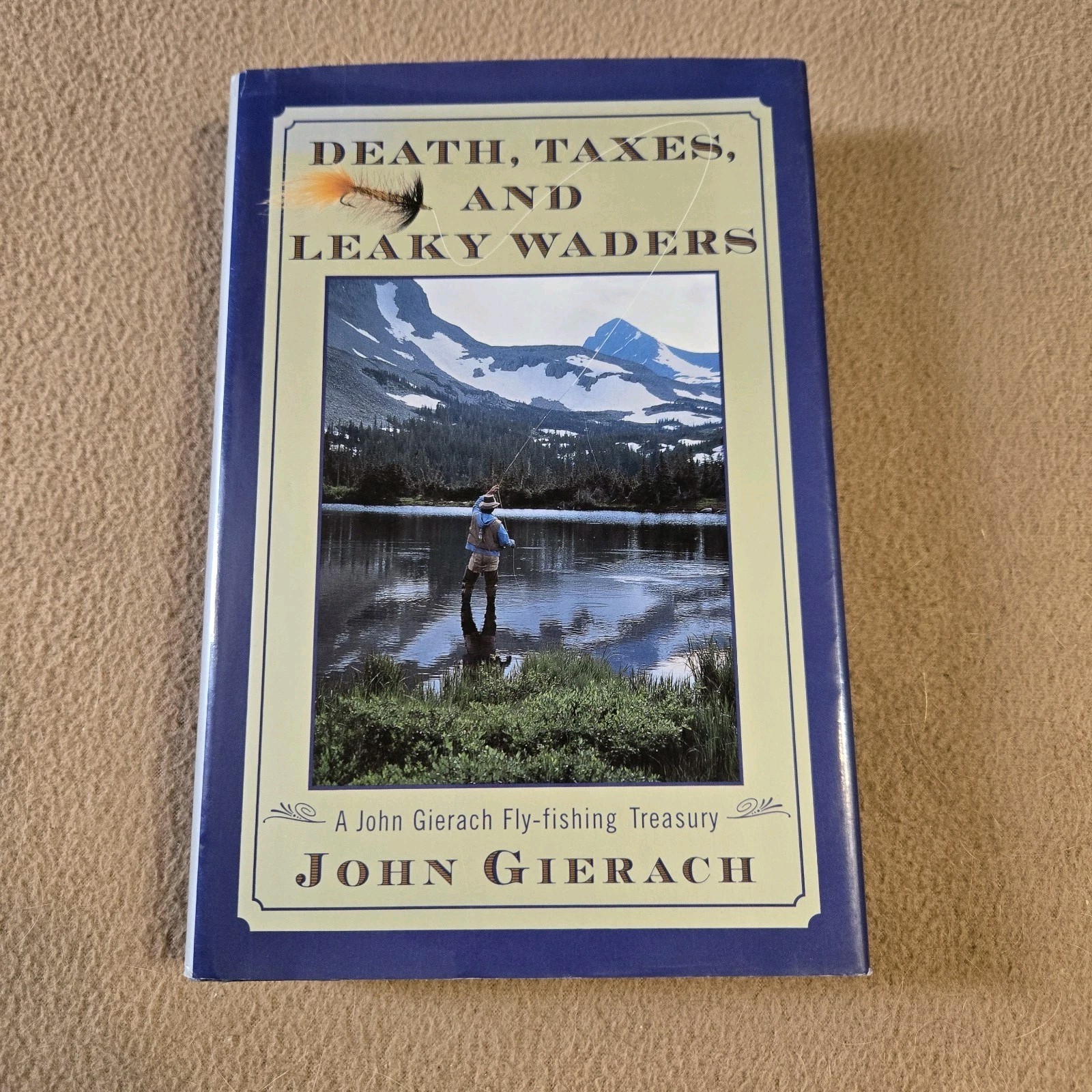 Death Taxes and Leaky Waders, John Gierach, SIGNED, 1st Edition/1st, 2000, HC/DJ