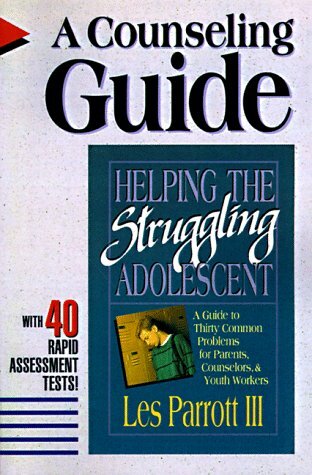 Helping the Struggling Adolescent – Les Parrott III – Paperback – Acceptable