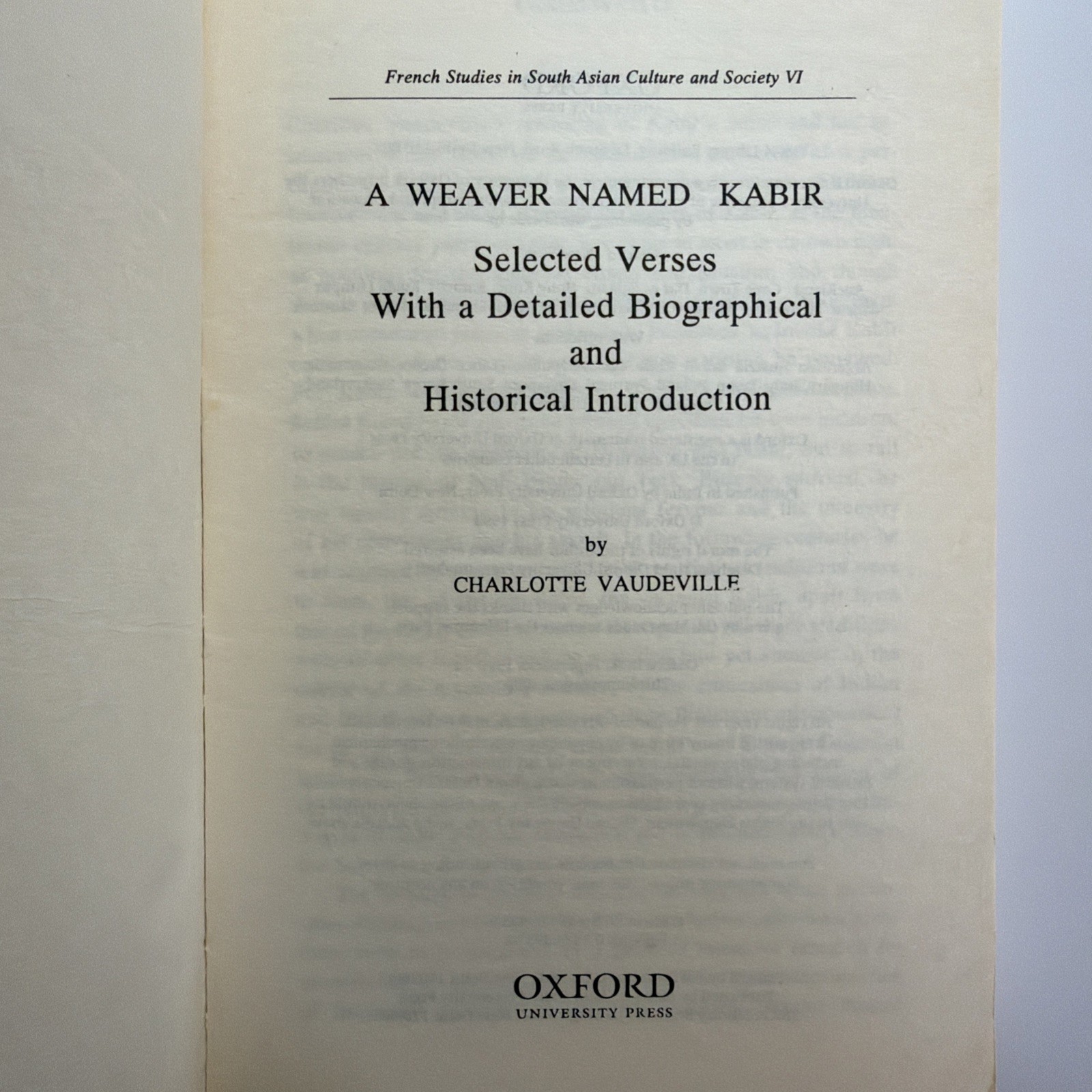 Weaver Named Kabir : Selected Verses with a Detailed Biographical and Historical