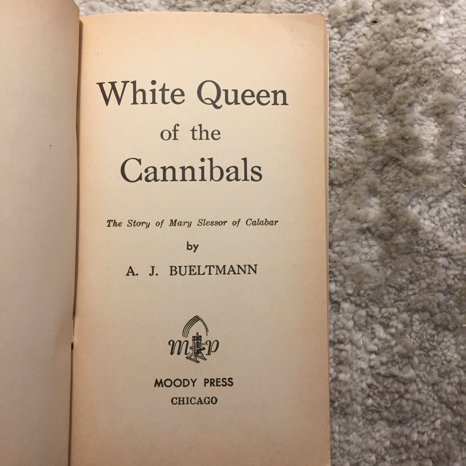 White Queen of the Cannibals A.J. Bueltmann Moody Press Classic Biography
