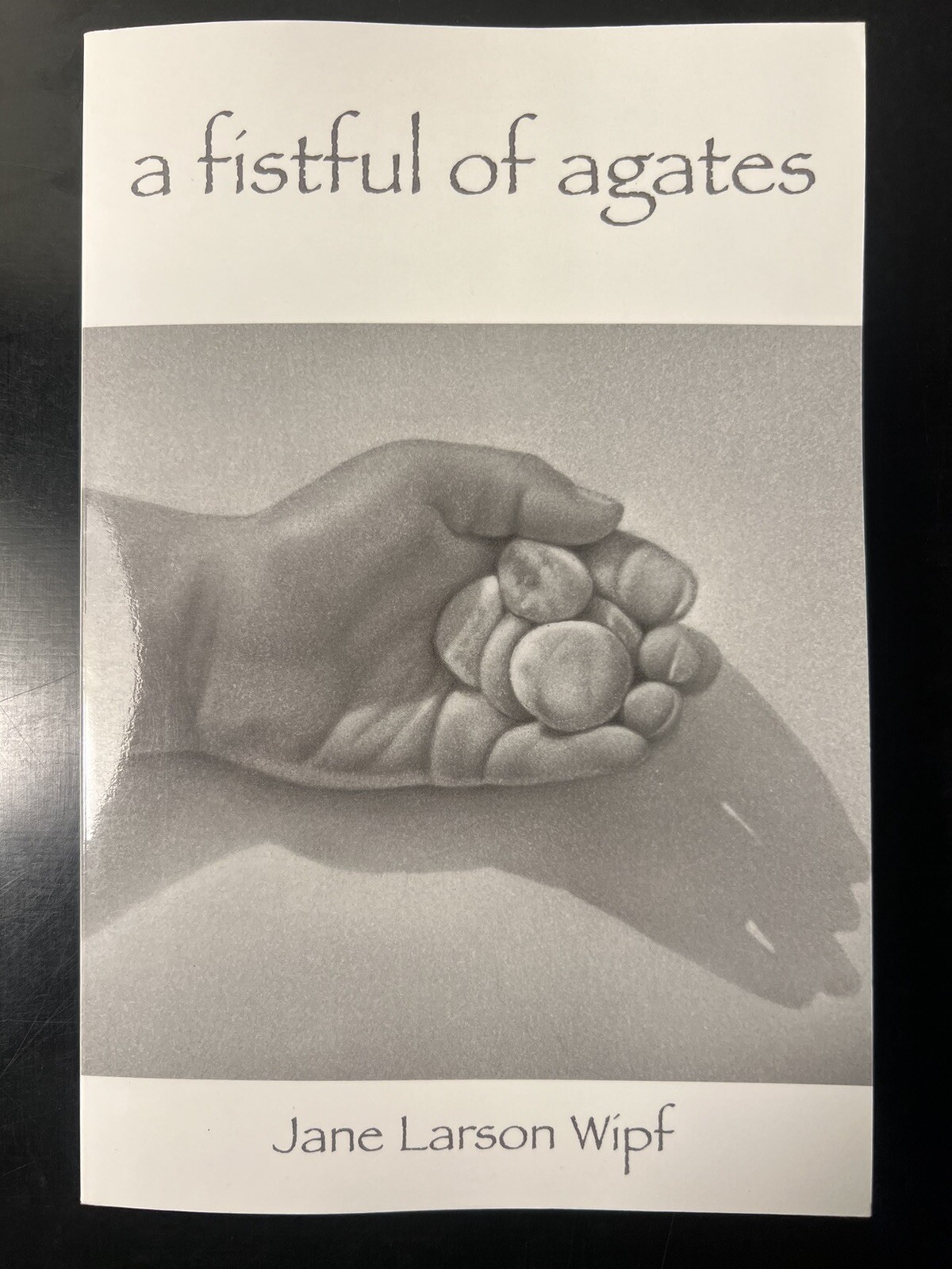 Fistful of Agates by Jane Larson Wipf (2004, Trade Paperback)